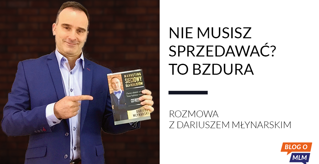 Dariusz Młynarski - Blog o MLM, marketing sieciowy, multilevel marketing, network marketing, marketing wielopoziomowy